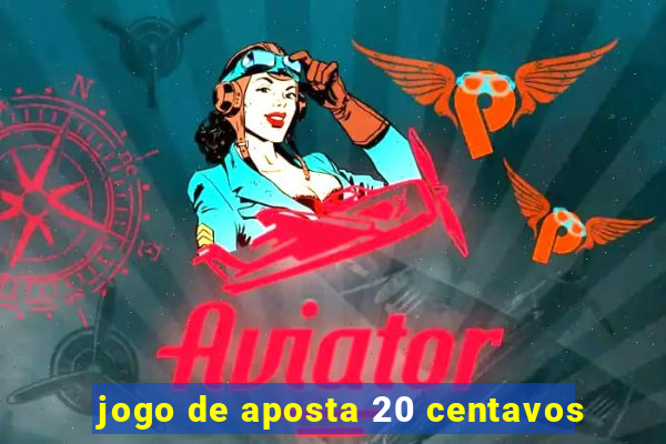 jogo de aposta 20 centavos